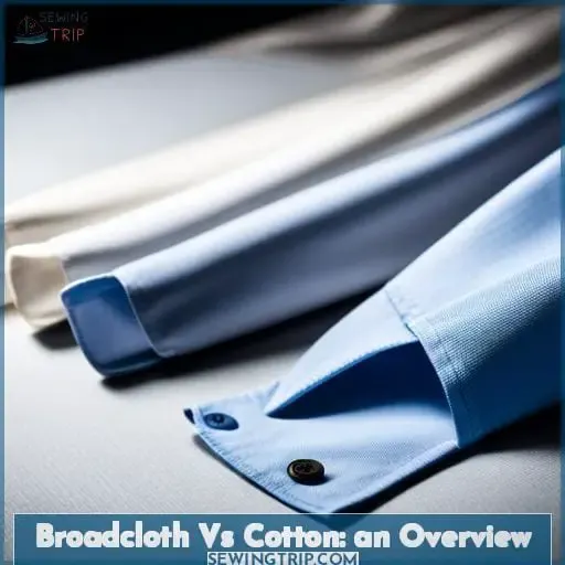 Broadcloth Vs Cotton: an Overview
