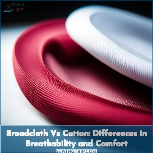 Broadcloth Vs Cotton: Differences in Breathability and Comfort