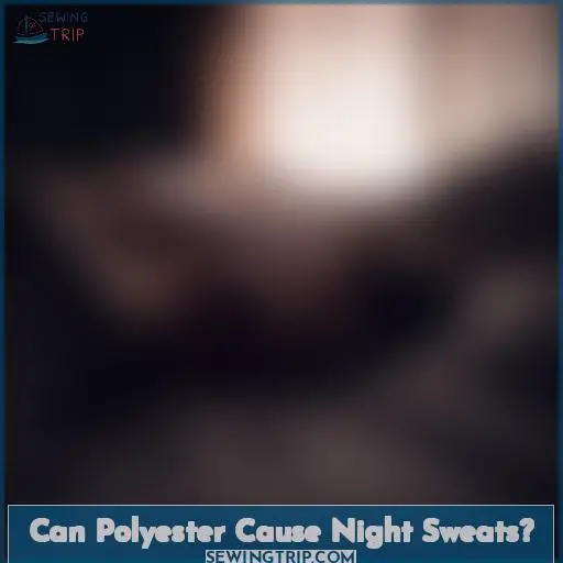 Can Polyester Cause Night Sweats