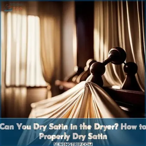 can you dry satin in the dryer how to