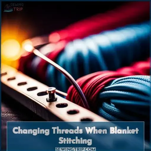 Changing Threads When Blanket Stitching