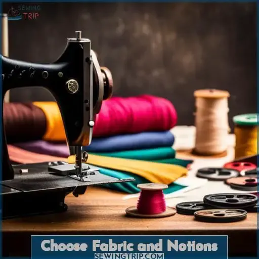 Choose Fabric and Notions