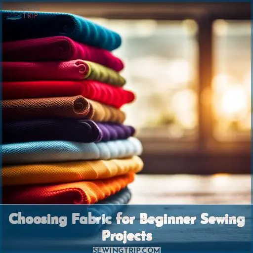 Choosing Fabric for Beginner Sewing Projects