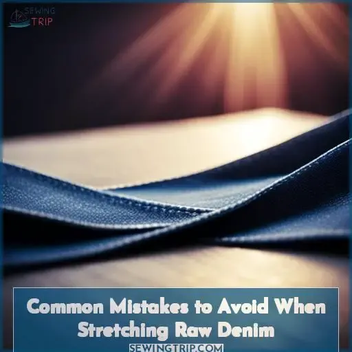 Common Mistakes to Avoid When Stretching Raw Denim