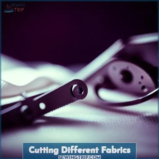 Cutting Different Fabrics