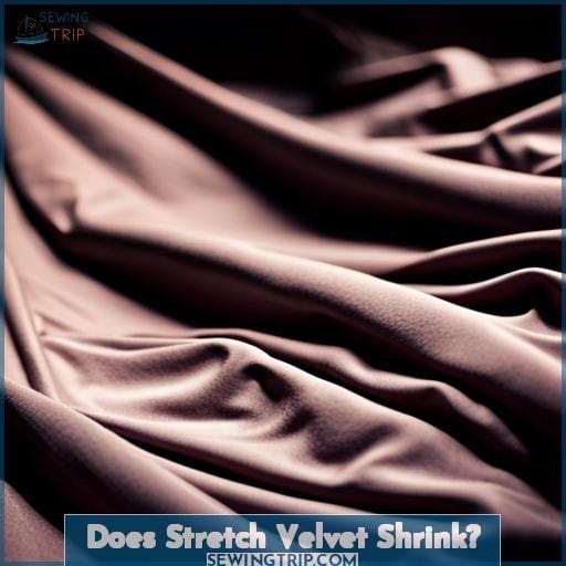 Does Stretch Velvet Shrink