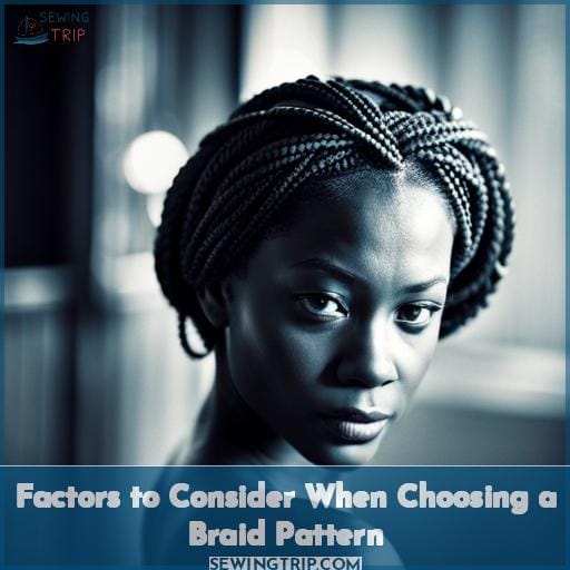 Factors to Consider When Choosing a Braid Pattern
