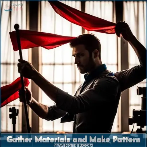 Gather Materials and Make Pattern