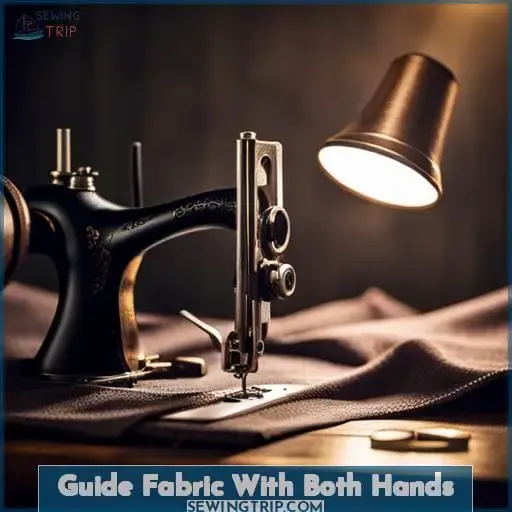 Guide Fabric With Both Hands