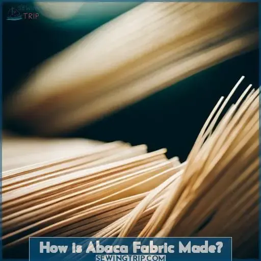 How is Abaca Fabric Made