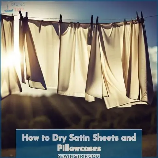 How to Dry Satin Sheets and Pillowcases