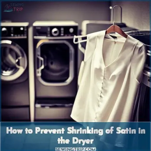 How to Prevent Shrinking of Satin in the Dryer