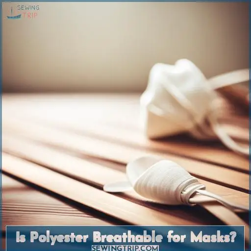Is Polyester Breathable for Masks