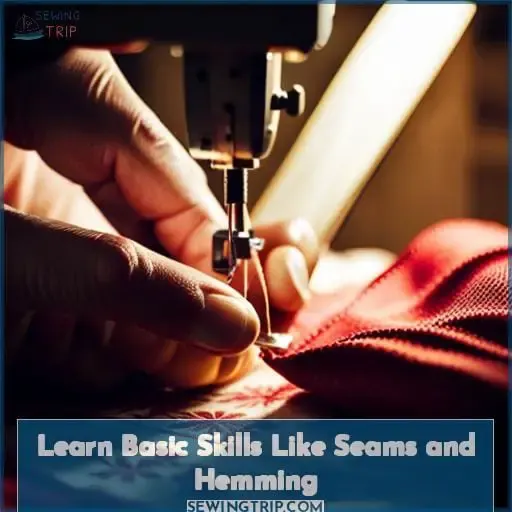 Learn Basic Skills Like Seams and Hemming