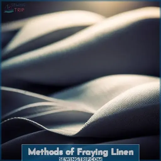 Methods of Fraying Linen