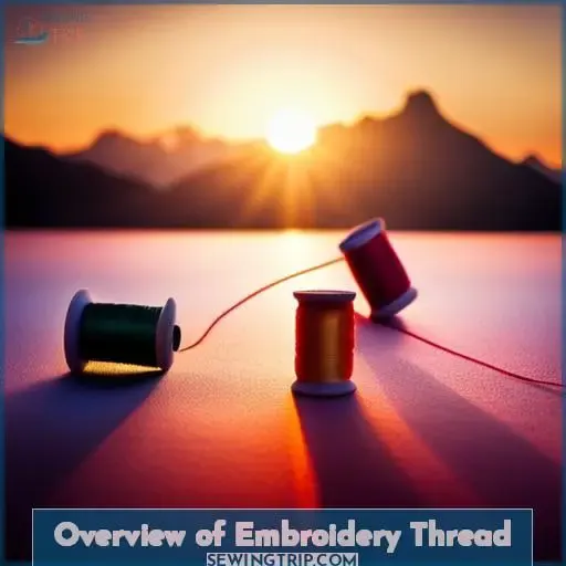 Overview of Embroidery Thread