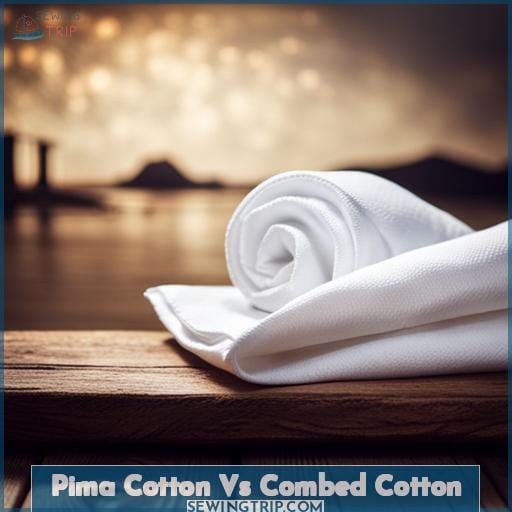 Pima Cotton Vs Combed Cotton