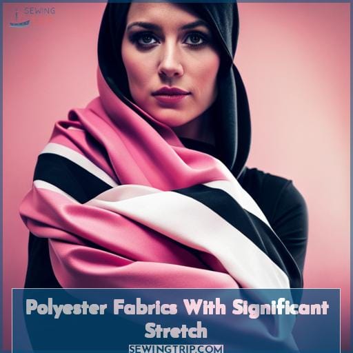 Polyester Fabrics With Significant Stretch