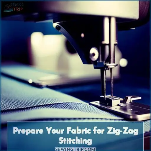 Prepare Your Fabric for Zig-Zag Stitching