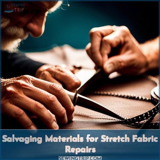 Salvaging Materials for Stretch Fabric Repairs