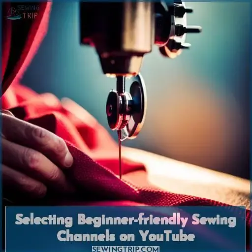 Selecting Beginner-friendly Sewing Channels on YouTube