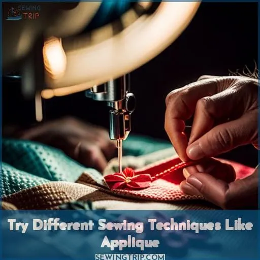 Try Different Sewing Techniques Like Applique