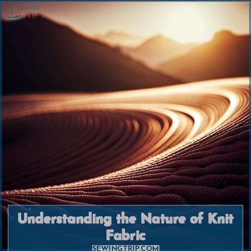 Understanding the Nature of Knit Fabric