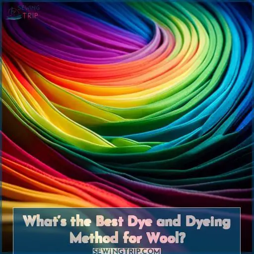 What’s the Best Dye and Dyeing Method for Wool