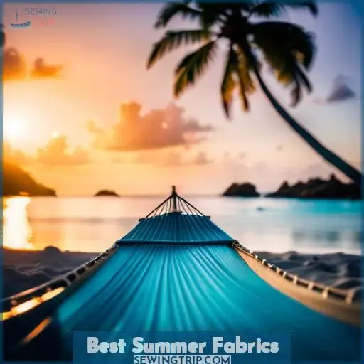 Best Summer Fabrics