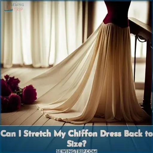 Can I Stretch My Chiffon Dress Back to Size