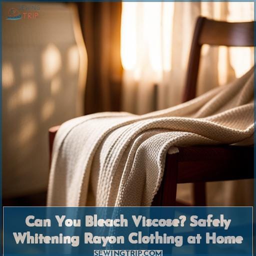 Can You Bleach Viscose? Safely Whitening Rayon Clothing at Home