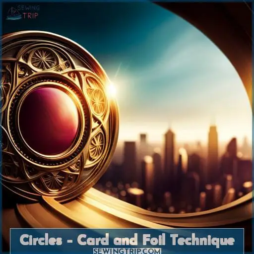 Circles – Card and Foil Technique