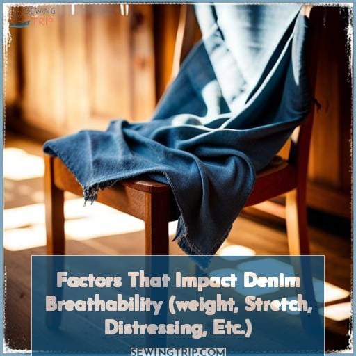 Factors That Impact Denim Breathability (weight, Stretch, Distressing, Etc.) Factors That Impact Denim Breathability (weight, Stretch, Distressing, Etc.)