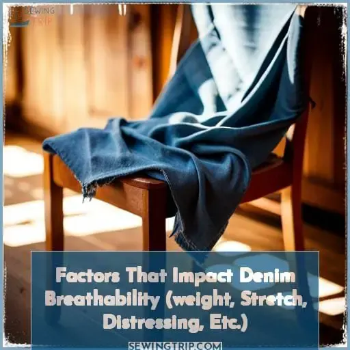 Factors That Impact Denim Breathability (weight, Stretch, Distressing, Etc.)