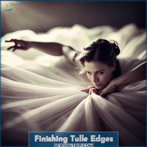 Finishing Tulle Edges Finishing Tulle Edges