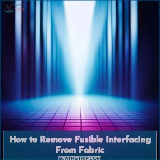 How to Remove Fusible Interfacing From Fabric
