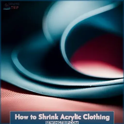 How to Shrink Acrylic Clothing