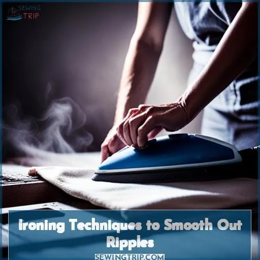 Ironing Techniques to Smooth Out Ripples