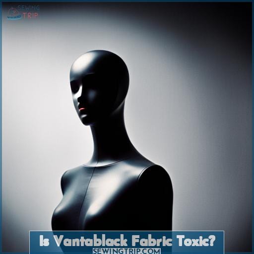 Is Vantablack Fabric Toxic Is Vantablack Fabric Toxic