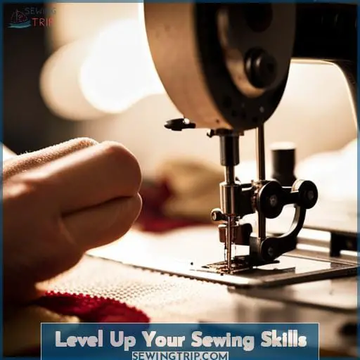 Level Up Your Sewing Skills