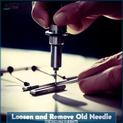 Loosen and Remove Old Needle