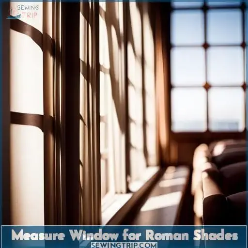 Measure Window for Roman Shades