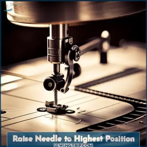 Raise Needle to Highest Position