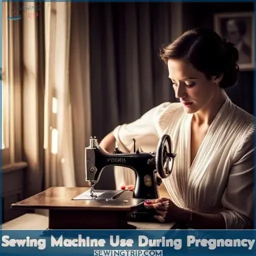 Sewing Machine Use During Pregnancy
