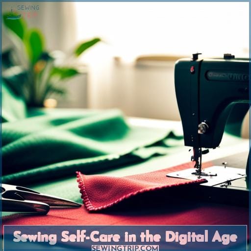 Sewing Self-Care in the Digital Age Sewing Self-Care in the Digital Age