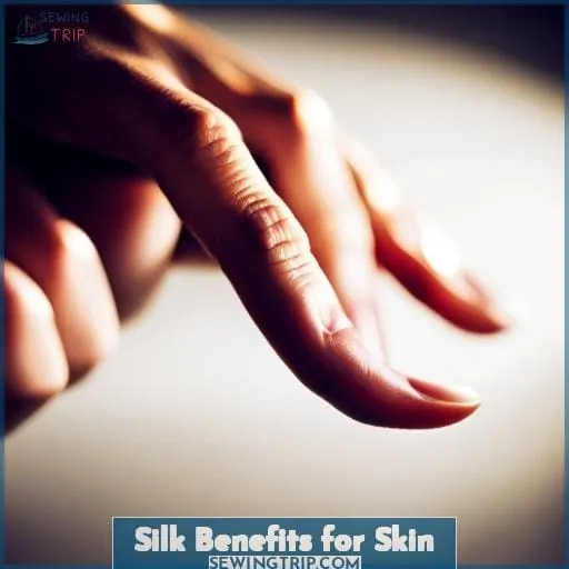 Silk Benefits for Skin
