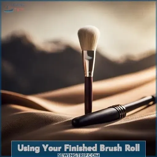 Using Your Finished Brush Roll