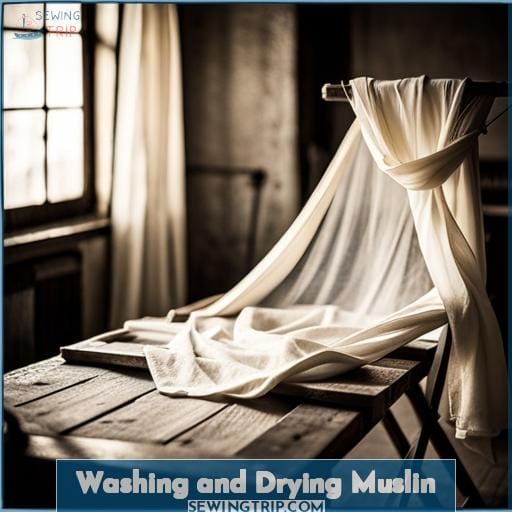 Washing and Drying Muslin Washing and Drying Muslin