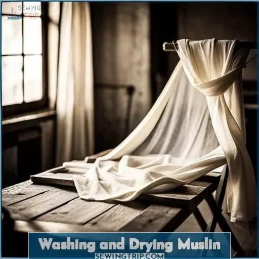 Washing and Drying Muslin