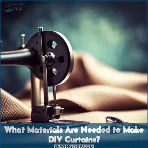 What Materials Are Needed to Make DIY Curtains